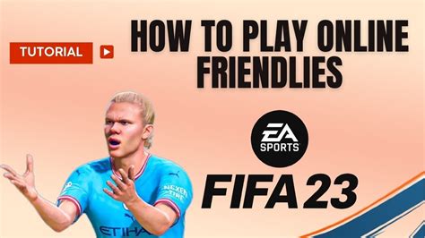 online friendlies fifa 23